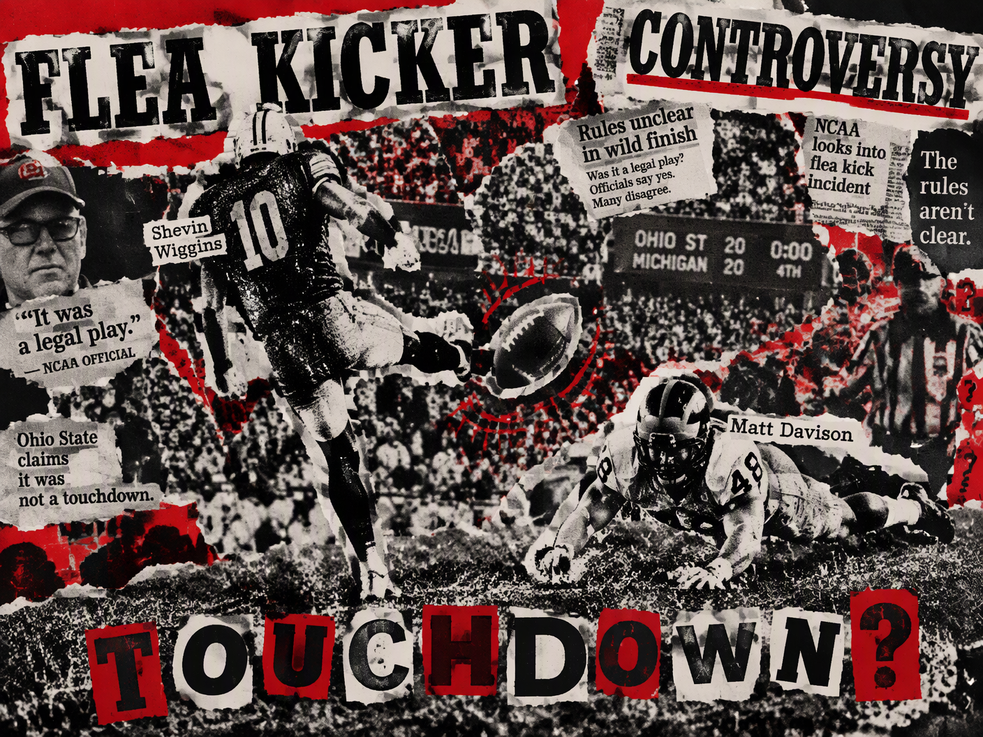 A punk-style collage showing Shevin Wiggins kicking a football backward, Matt Davison diving for it, with ransom-style letters spelling 'TOUCHDOWN?' against a torn newspaper background about the 1997 Flea Kicker football play.