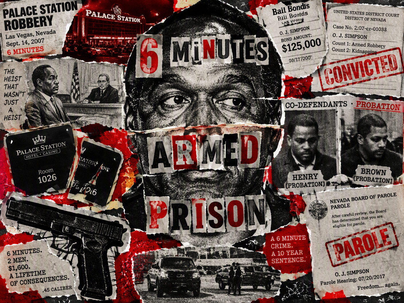 Collage of torn photocopied images featuring O. J. Simpson’s fragmented face, ransom-note style text reading '6 MINUTES' and 'ARMED', a black handgun silhouette, torn hotel keycards, stamped legal documents with red 'CONVICTED' and 'PAROLE', set against a black, white, and red torn paper background symbolizing chaotic justice and fractured authority in the Palace Station robbery case.